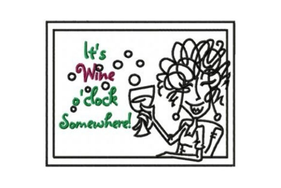 It's Wine O'Clock Somewhere